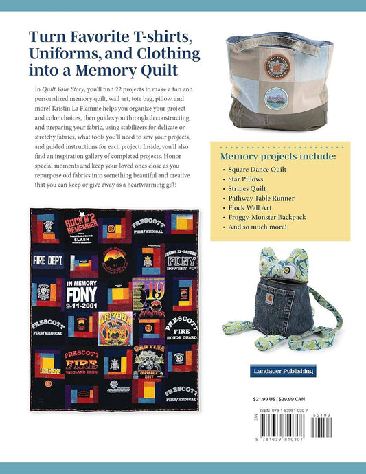 Quilt Your Story - Make Memory Quilts and Projects