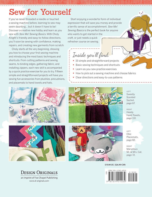 Sew Me! Sewing Basics - Simple Techniques and Projects