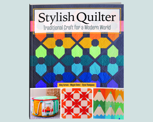 Book:  Stylish Quilter Traditional Craft for a Modern World