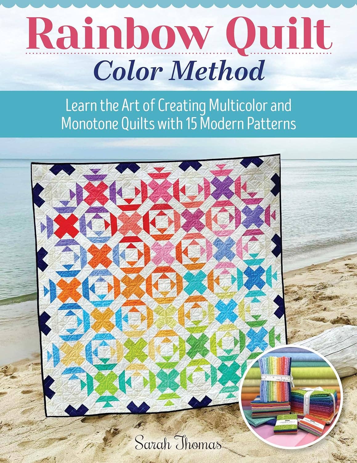 Rainbow Quilt - Color Method - 15 Modern Patterns
