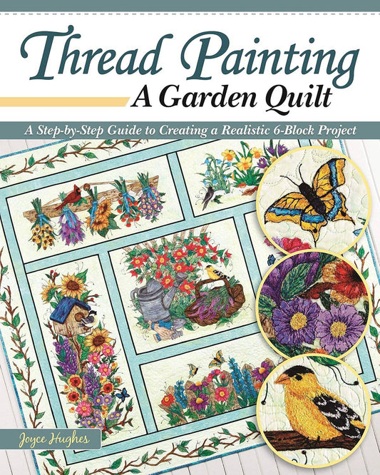 Thread Painting a Garden Quilt - A Step-by-Step Guide
